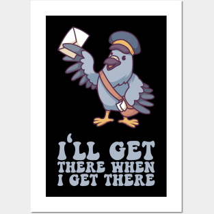 I'll Get There When I Get There - Mailman Gift Posters and Art